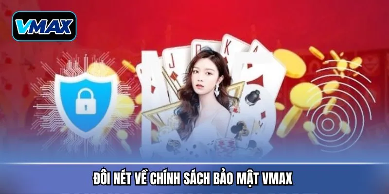 Đôi nét về chính sách bảo mật VMAX 