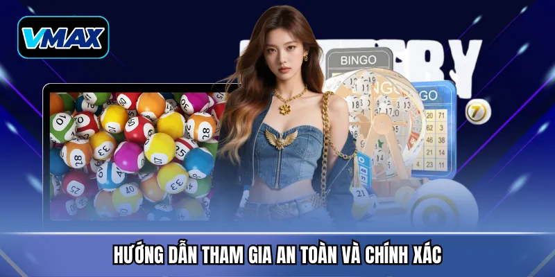 Hướng dẫn tham gia an toàn và chính xác
