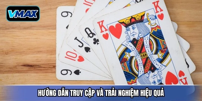 Hướng dẫn truy cập và trải nghiệm hiệu quả