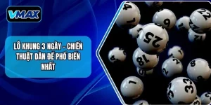 Lô Khung 3 Ngày – Chiến Thuật Dàn Đề Phổ Biến Nhất